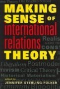 Making Sense Of International Relations Theory