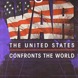 The Age Of War The United States Confronts The Wor