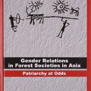 Gender Relations In Forest Societies In Asia