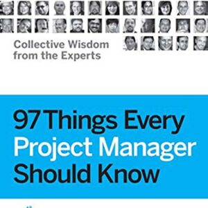 97 Things Every Project Manager Should Know