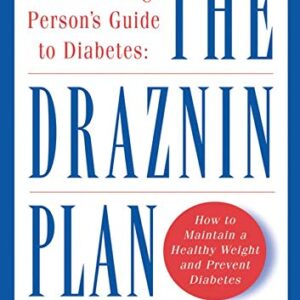 The Thinking Persons Guide To Diabeles The Draznin Plan