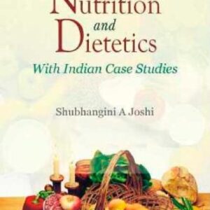 Nutrition And Dietetics With Indian Case Studies Third Edition