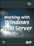 Working With Windows 2000 Server