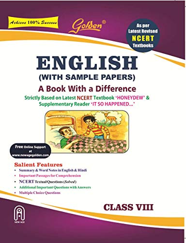 Golden English: (With Sample Papers) A book with a Difference for Class- 8 (For 2020 Final Exams)