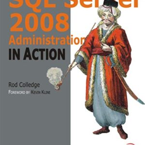 Sql Server 2008 Administration In Action