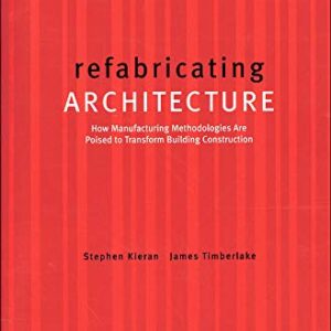 Refabricating Architecture