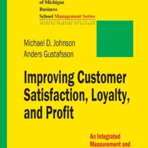 Improving Customer Satisfaction Loyalty And Profit
