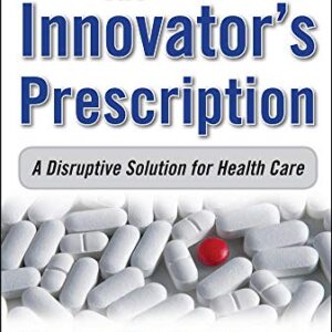 The Innovators Prescription