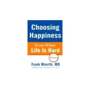 CHOOSING HAPPINESS