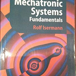Mechatronic Systems :fundamentals