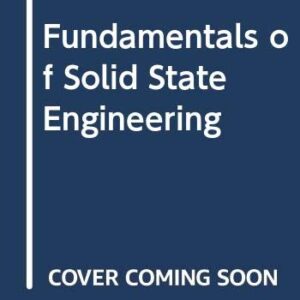 Fundamentals Of Solid State Engeneering