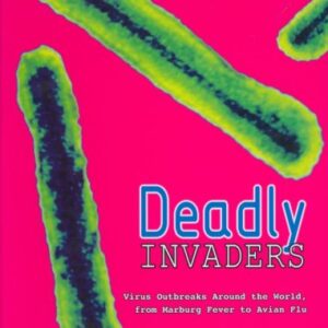 Deadly Invaders