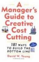 A Managers Guide To Creative Cost Cutting