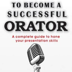How To Become A Successful Orator