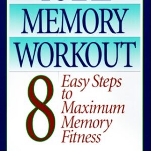 Total Memory Workout 8 Easy Steps To Maximum Memor Y Fitness