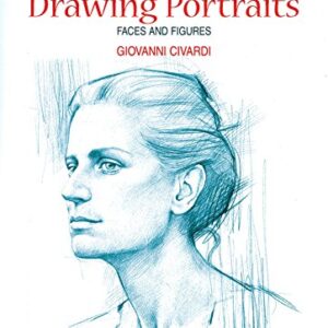 The Art Of Drawing Drawing Portraits Faces And Figures
