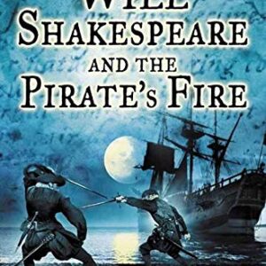 Will Shakespeare And The Pirates Fire