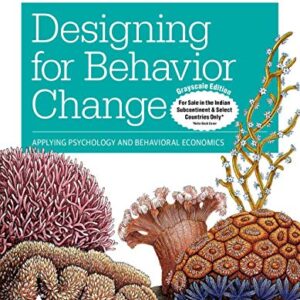 DESIGNING FOR BEHAVIOR CHANGE