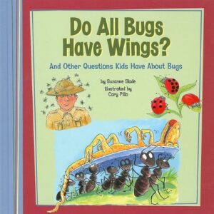 DO ALL BUGS HAVE WINGS