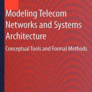 Modeling Telecom Networks And Systems Archtectures