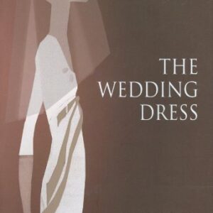 The Wedding Dress A Source Book