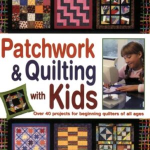 Patchwork & Quilting With Kids