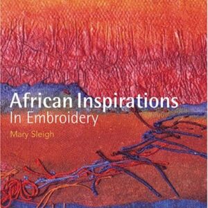 Arfican Inspirations In Embroidery