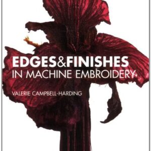 Edges And Finishes In Machine Embroidery