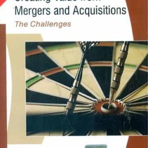 Creating Value From Mergers And Acquisitions