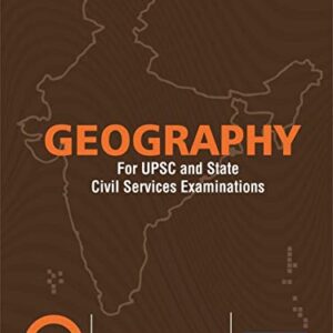GEOGRAPHY FOR UPSC AND STATE CIVIL SERVICES EXAMINATION