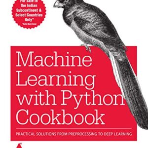 MACHINE LEARNING WITH PYTHON COOKBOOK