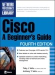 Cisco: A Beginners Guide 4th Ed