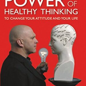 The Power Of Healthy Thinking