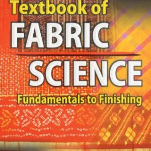Textbook Of Fabric Science Fundamentals To Finishi Ng