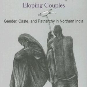 Contentious Marriages Eloping Couples