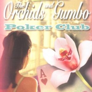 The Orchids And Gumbo Poker Club