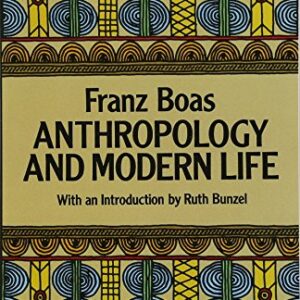 Anthropology And Modern Life