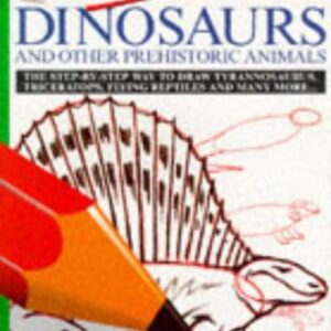 Draw 50 Dinosaurs And Other Prehistoric Animals