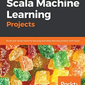 SCALA MACHINE LEARNING PROJECTS