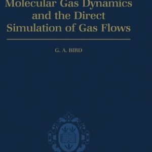 Molecular Gas Dynamics And The Direct Simulation Of Gas Flows