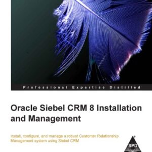 Oracle Siebel Crm 8 Installation And Management