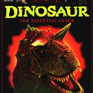 Disneys Dinosaur The Essential Guide