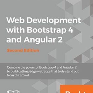 WEB DEVELOPMENT WITH BOOTSTRAP 4 AND ANGULAR 2
