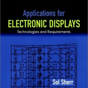 Applications For Electronic Displays Technologies And Requirements