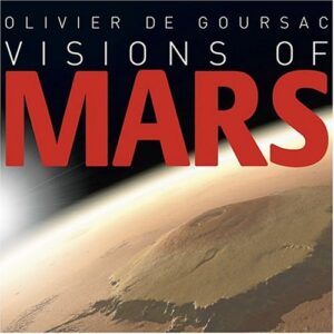 Oliver D Goursac Visions Of Mars
