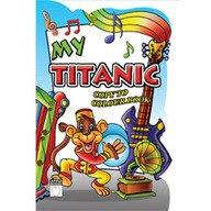 My Titanic Copy To Colour Book 1