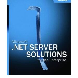 Microsoft .net Server Solutions For The Enterprise