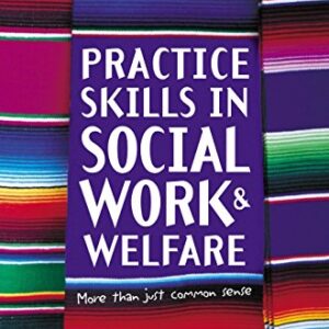 Practice Skills In Social Work & Welfare