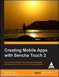 CREATING MOBILE APPS WITH SENCHA TOUCH 2