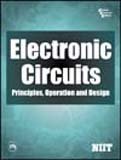 Electronics Circuits Principles Opearations And Design
